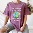 Rotation Of The Earth Makes My Day Science Teacher Earth Day Women's Comfort Colors T-Shirt Moss