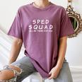 Sped Squad I'Ll Be There For You Special Education Teacher Women's Comfort Colors T-Shirt Moss