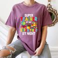 Super Teacher By Day Super Tired By Night Women's Comfort Colors T-Shirt Moss Super Teacher By Day Super Tired By Night Women's Comfort Colors T-Shirt Moss