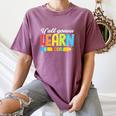 Teacher Y'All Gonna Learn Today First Day Of School Women's Comfort Colors T-Shirt Moss Teacher Y'All Gonna Learn Today First Day Of School Women's Comfort Colors T-Shirt Moss