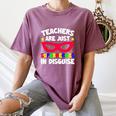 Teachers Are Just Superheroes In Disguise School Women's Comfort Colors T-Shirt Moss Teachers Are Just Superheroes In Disguise School Women's Comfort Colors T-Shirt Moss