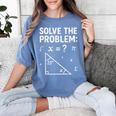 67 Math Meme Solve The Problem Teacher For Student Women's Comfort Colors T-Shirt Blue Jean 67 Math Meme Solve The Problem Teacher For Student Women's Comfort Colors T-Shirt Blue Jean