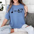 67 Music Meme Slang Musician Kids Music Teacher Women's Comfort Colors T-Shirt Blue Jean