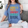 Admit It You Low Key Love ELA Bruh First Day School Teacher Women's Comfort Colors T-Shirt Blue Jean Admit It You Low Key Love ELA Bruh First Day School Teacher Women's Comfort Colors T-Shirt Blue Jean