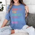 Admit It You Low Key Love Learning Bruh Teachers Women Women's Comfort Colors T-Shirt Blue Jean