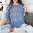 Admit It You Low Key Love Science Bruh Scientist Teacher Women's Comfort Colors T-Shirt Blue Jean