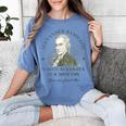 Alexander Hamilton Wrote 51 Essays In 6 Months Teacher Quote Women's Comfort Colors T-Shirt Blue Jean Alexander Hamilton Wrote 51 Essays In 6 Months Teacher Quote Women's Comfort Colors T-Shirt Blue Jean