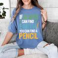 If Aliens Can Find Earth You Can Find a Pencil Teacher Women's Comfort Colors T-Shirt Blue Jean If Aliens Can Find Earth You Can Find a Pencil Teacher Women's Comfort Colors T-Shirt Blue Jean