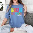 Bruh We Back Teacher First Day Of School Back To School Women's Comfort Colors T-Shirt Blue Jean Bruh We Back Teacher First Day Of School Back To School Women's Comfort Colors T-Shirt Blue Jean