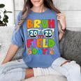 Bruh It's Field Day Teacher Boys Girls Kids Field Day 2025 Women's Comfort Colors T-Shirt Blue Jean Bruh It's Field Day Teacher Boys Girls Kids Field Day 2025 Women's Comfort Colors T-Shirt Blue Jean