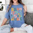 Bruh It's A Good Day To Make Music Musician Music Teacher Women's Comfort Colors T-Shirt Blue Jean