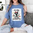 Cat It's Fine I'm Fine Everything Is Fine Teacher Life Women's Comfort Colors T-Shirt Blue Jean Cat It's Fine I'm Fine Everything Is Fine Teacher Life Women's Comfort Colors T-Shirt Blue Jean
