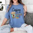 Coffee Gives Me Teacher Power Teacher Elementary Women Women's Comfort Colors T-Shirt Blue Jean