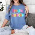 Color Special Education Squad Groovy Dream Team SPED Teacher Women's Comfort Colors T-Shirt Blue Jean Color Special Education Squad Groovy Dream Team SPED Teacher Women's Comfort Colors T-Shirt Blue Jean