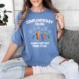 Complementary Colors Art Teacher Pun Shirt Women's Comfort Colors T-Shirt Blue Jean Complementary Colors Art Teacher Pun Shirt Women's Comfort Colors T-Shirt Blue Jean