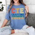 CTE Teacher Education Career Technical Women's Comfort Colors T-Shirt Blue Jean CTE Teacher Education Career Technical Women's Comfort Colors T-Shirt Blue Jean