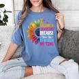 Cute I Became A Teacher Because Your Life Is Worth My Time Women's Comfort Colors T-Shirt Blue Jean Cute I Became A Teacher Because Your Life Is Worth My Time Women's Comfort Colors T-Shirt Blue Jean