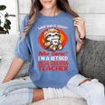 What Day Is Today Retired Special Education Teacher Women's Comfort Colors T-Shirt Blue Jean