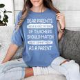 Dear Parents Your Expectations Of Teachers Should Match Men Women Women's Comfort Colors T-Shirt Blue Jean