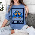 All Done Sign Language Speech Pathology Aac Sped Teacher Women's Comfort Colors T-Shirt Blue Jean