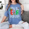 Elf Squad Pre-k Teacher Christmas Child Xmas Women's Comfort Colors T-Shirt Blue Jean Elf Squad Pre-k Teacher Christmas Child Xmas Women's Comfort Colors T-Shirt Blue Jean