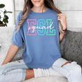 ESL Squad Teacher English As A Second Language Women's Comfort Colors T-Shirt Blue Jean ESL Squad Teacher English As A Second Language Women's Comfort Colors T-Shirt Blue Jean
