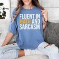 Fluent In Math And Sarcasm Teacher Women's Comfort Colors T-Shirt Blue Jean Fluent In Math And Sarcasm Teacher Women's Comfort Colors T-Shirt Blue Jean