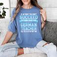 Fun German Teacher Appreciation Language Class Saying Women's Comfort Colors T-Shirt Blue Jean Fun German Teacher Appreciation Language Class Saying Women's Comfort Colors T-Shirt Blue Jean