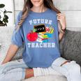 Future Teacher Costume For Adults And Kids T-Shirt Women's Comfort Colors T-Shirt Blue Jean Future Teacher Costume For Adults And Kids T-Shirt Women's Comfort Colors T-Shirt Blue Jean