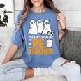 Halloween PE Teacher Shirt Can't Scare Me Women's Comfort Colors T-Shirt Blue Jean Halloween PE Teacher Shirt Can't Scare Me Women's Comfort Colors T-Shirt Blue Jean
