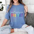 Happy Fri Yay Teacher Friday Saying Women's Comfort Colors T-Shirt Blue Jean Happy Fri Yay Teacher Friday Saying Women's Comfort Colors T-Shirt Blue Jean