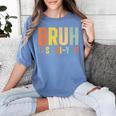 Happy Friyay Teacher Shirt Cute Teacher Fashion Bruh Fri-Yay Women's Comfort Colors T-Shirt Blue Jean Happy Friyay Teacher Shirt Cute Teacher Fashion Bruh Fri-Yay Women's Comfort Colors T-Shirt Blue Jean