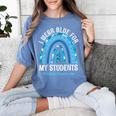 Happy Teacher I Wear Blue For My Students Autism Awareness Women's Comfort Colors T-Shirt Blue Jean Happy Teacher I Wear Blue For My Students Autism Awareness Women's Comfort Colors T-Shirt Blue Jean