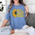 We Can Do Hard Things Kids Teacher Back To School Women's Comfort Colors T-Shirt Blue Jean We Can Do Hard Things Kids Teacher Back To School Women's Comfort Colors T-Shirt Blue Jean