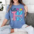 Hello TK Transitional Kindergarten Back To School Teacher Women's Comfort Colors T-Shirt Blue Jean Hello TK Transitional Kindergarten Back To School Teacher Women's Comfort Colors T-Shirt Blue Jean
