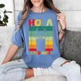 Hola Estudiantes Spanish Teacher Back To School 2025 Women's Comfort Colors T-Shirt Blue Jean Hola Estudiantes Spanish Teacher Back To School 2025 Women's Comfort Colors T-Shirt Blue Jean