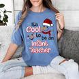 It's Cool To Be a Infant Teacher Snowman Winter Christmas Women's Comfort Colors T-Shirt Blue Jean It's Cool To Be a Infant Teacher Snowman Winter Christmas Women's Comfort Colors T-Shirt Blue Jean