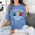 It's Never Too Early For Christmas Music Teacher Women's Comfort Colors T-Shirt Blue Jean