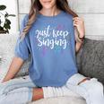 Just Keep Singing Singer Music Teacher Motivational Women's Comfort Colors T-Shirt Blue Jean