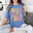Kind Is Always Cool Groovy Teacher Be Kind Kindness Matters Women's Comfort Colors T-Shirt Blue Jean