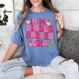 In My Kindergarten Era Girl Back To School Kinder Teacher Women's Comfort Colors T-Shirt Blue Jean In My Kindergarten Era Girl Back To School Kinder Teacher Women's Comfort Colors T-Shirt Blue Jean