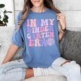 In My Kindergarten Era Teacher Kids Back To School Kinder Women's Comfort Colors T-Shirt Blue Jean In My Kindergarten Era Teacher Kids Back To School Kinder Women's Comfort Colors T-Shirt Blue Jean