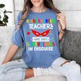 Kindergarten Teachers Are Just Superheroes In Disguise Women's Comfort Colors T-Shirt Blue Jean Kindergarten Teachers Are Just Superheroes In Disguise Women's Comfort Colors T-Shirt Blue Jean