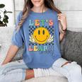 Let's Learn Today Smile Face Back To School For Teacher Kids Women's Comfort Colors T-Shirt Blue Jean