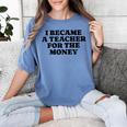 Lie Teacher Saying Humor School Class Women's Women's Comfort Colors T-Shirt Blue Jean Lie Teacher Saying Humor School Class Women's Women's Comfort Colors T-Shirt Blue Jean