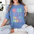 Little MISS SMARTY PANTS School Grad Teacher Last Day Women's Comfort Colors T-Shirt Blue Jean