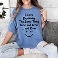I Love Explaining The Same Thing Teacher Lie Party Women's Comfort Colors T-Shirt Blue Jean