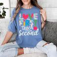Love Them First Teach Them Second Teacher Student Love Quote Women's Comfort Colors T-Shirt Blue Jean Love Them First Teach Them Second Teacher Student Love Quote Women's Comfort Colors T-Shirt Blue Jean