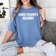 Lower Teacher Salaries Women's Comfort Colors T-Shirt Blue Jean Lower Teacher Salaries Women's Comfort Colors T-Shirt Blue Jean