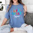 Matching Life Skills Squad Teacher Special Ed SPED Team Crew Women's Comfort Colors T-Shirt Blue Jean Matching Life Skills Squad Teacher Special Ed SPED Team Crew Women's Comfort Colors T-Shirt Blue Jean